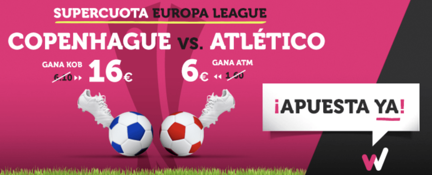 Supercuota Wanabet Europa League Copenhague - Atlético de Madrid