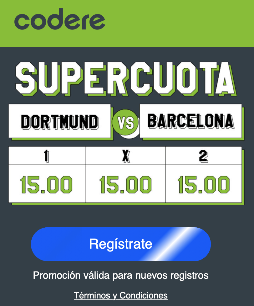 Supercuota Codere Champions League : Borussia Dortmund - FC Barcelona. Elige a cuota 15.