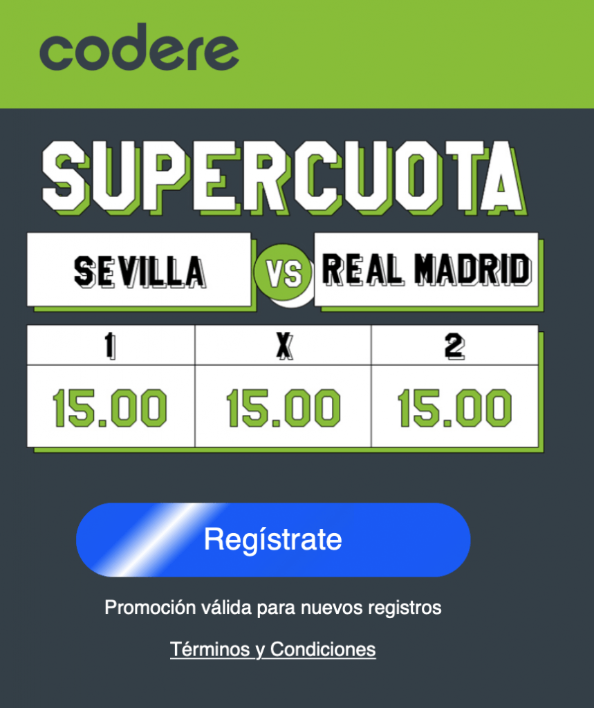 Supercuota Codere La Liga : Sevilla - Real Madrid.