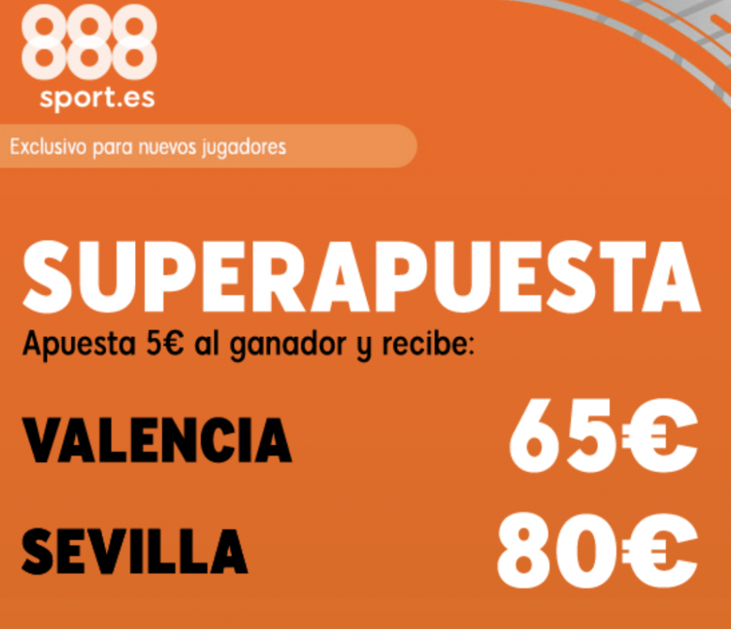 Superapuesta 888sport Valencia - Sevilla.