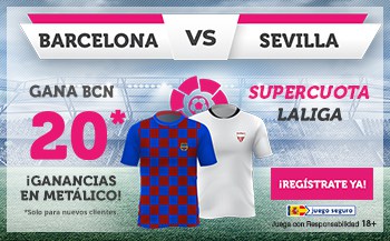 Supercuota wanabet La Liga : Fc Barcelona gana al Sevilla FC a cuota 20.