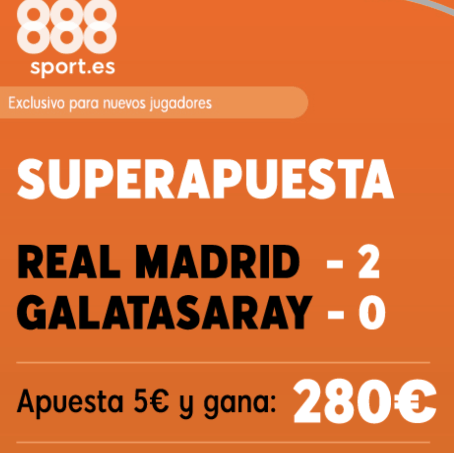 Superapuesta 888sport Champions League : Real Madrid - Galatasaray.