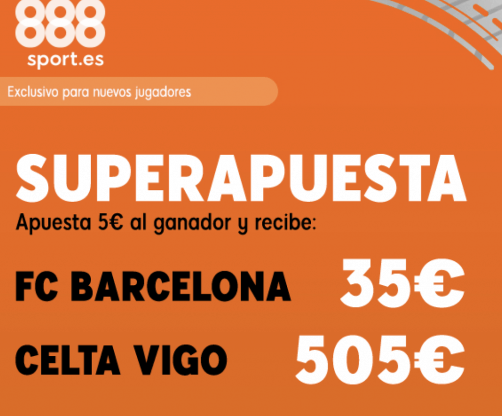 Supercuota 888sport La Liga : FC Barcelona - Celta de Vigo.