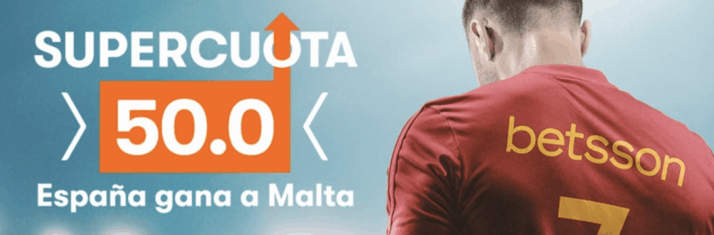 Supercuota betsson España gana a Malta a cuota 50.