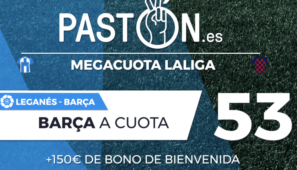 Supercuota Pastón FC Barcelona gana al Leganés a cuota 53.