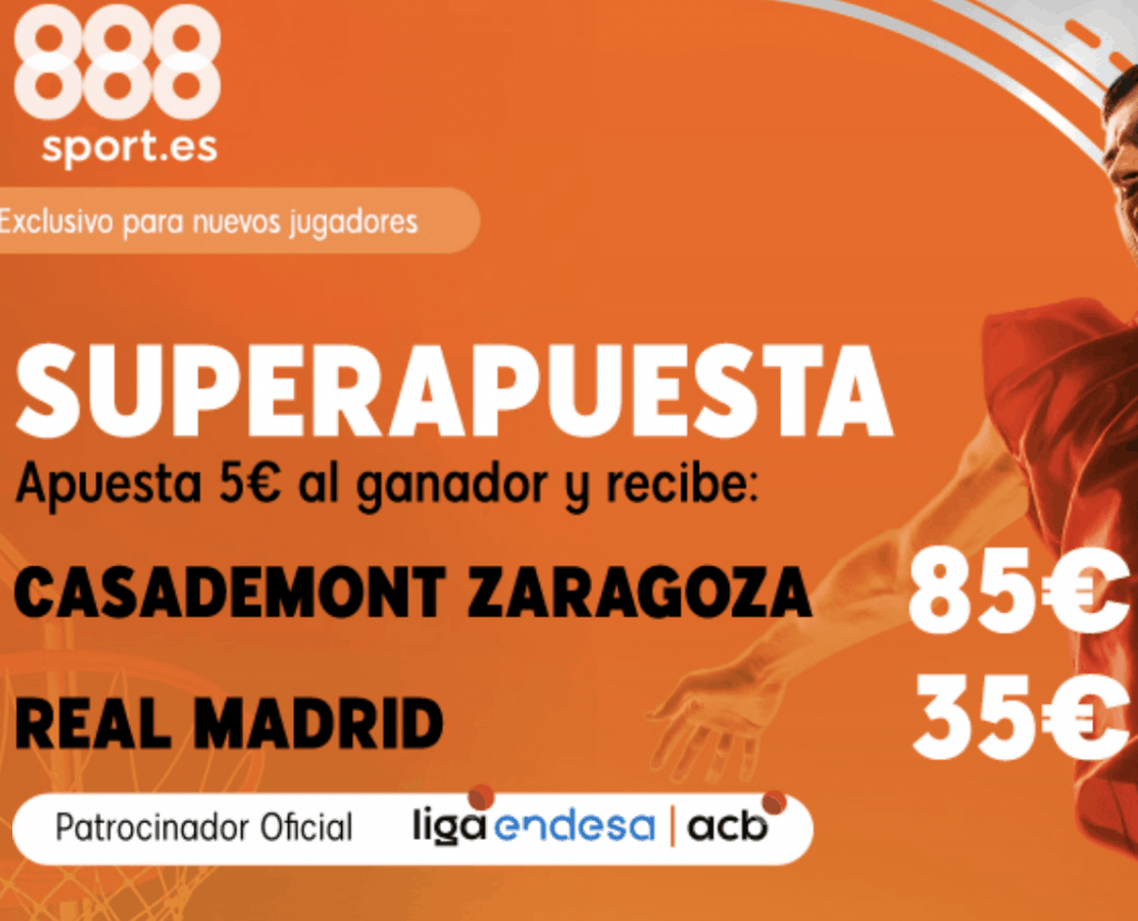 Superapuesta 888sport ACB : Casademont Zaragoza - Real Madrid.