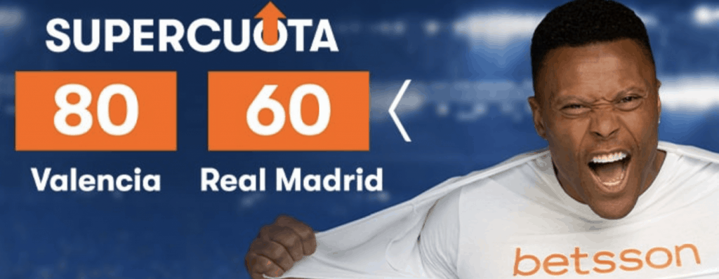 Supercuota betsson La Liga : Valencia - Real Madrid