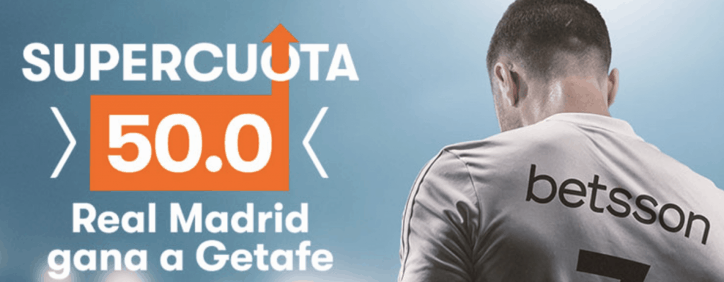 Supercuota betsson Real Madrid gana al Getafe a cuota 50