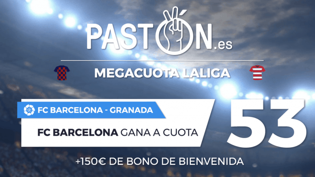 Supercuota Pastón La Liga FC Barcelona - Granada