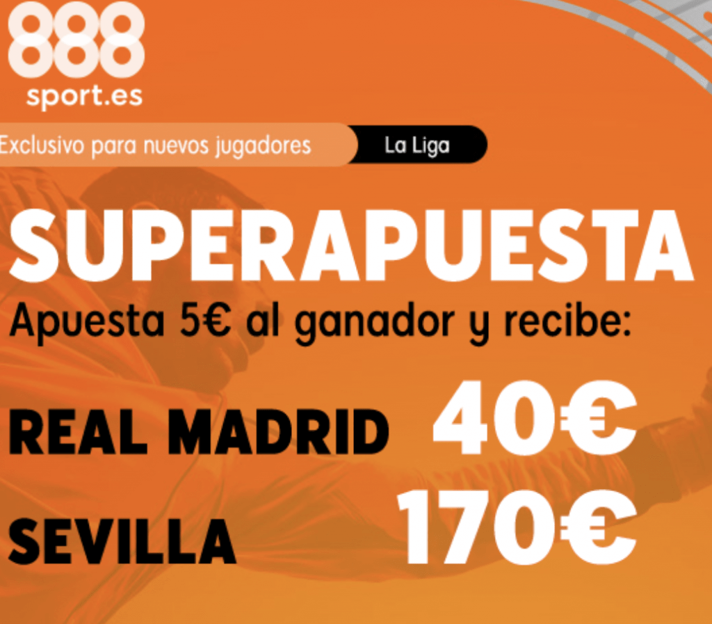 Supercuota 888sport Real Madrid - Sevilla FC