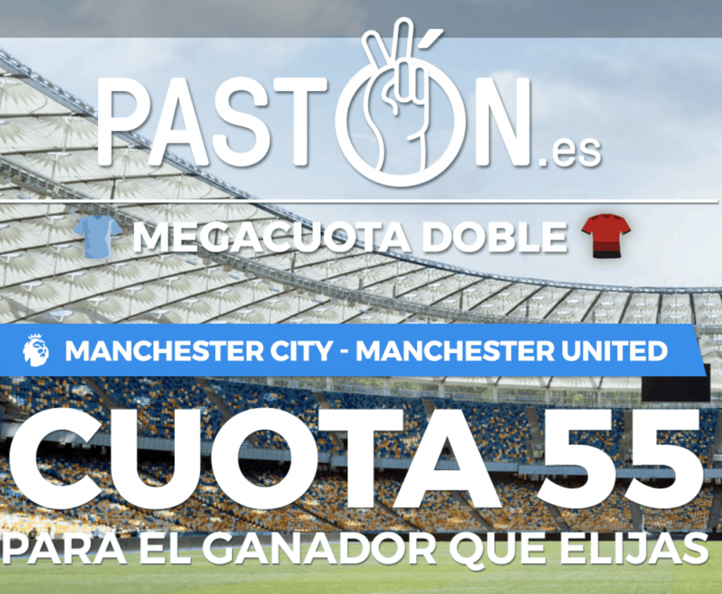 Supercuota Pastón Manchester City - Manchester United