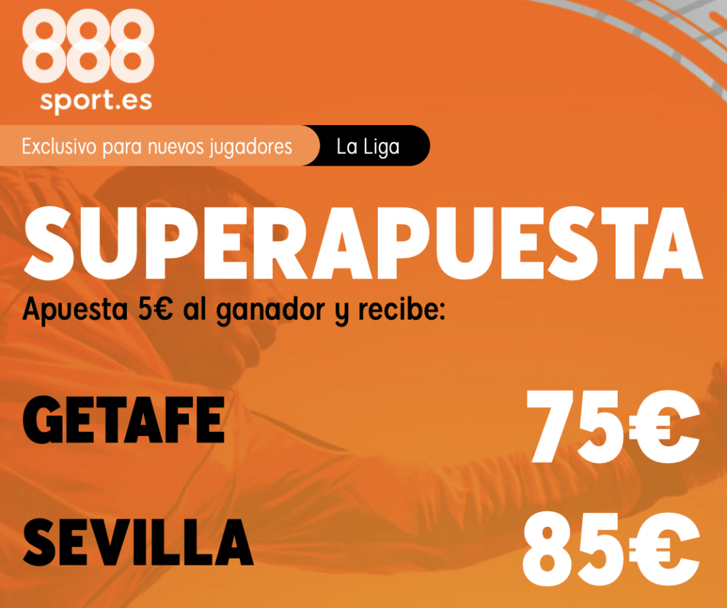 Supercuota 888sport La Liga : Getafe - Sevilla