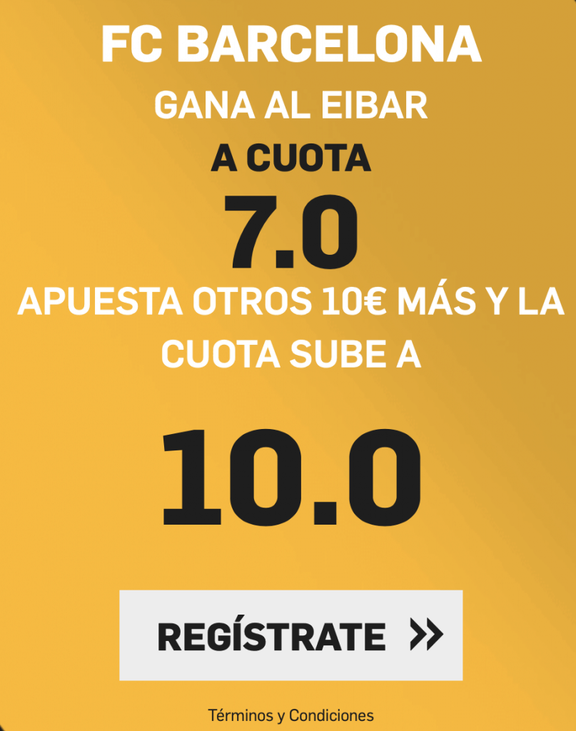 Supercuota Plus betfair La Liga Fc Barcelona gana al Eibar a cuota 10 