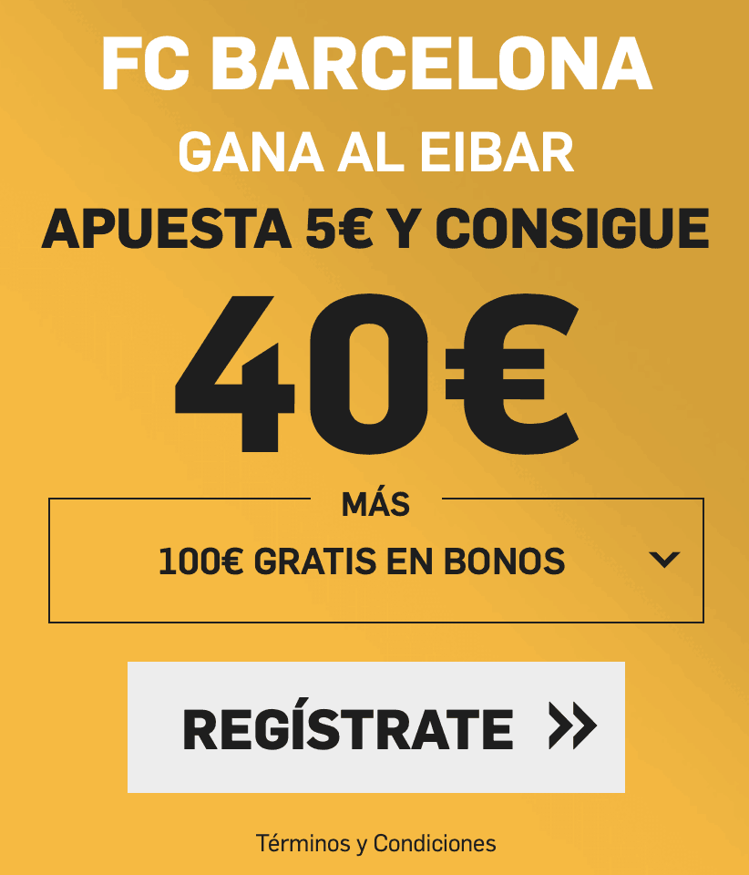 Supercuota betfair Liga Fc Barcelona - Eibar