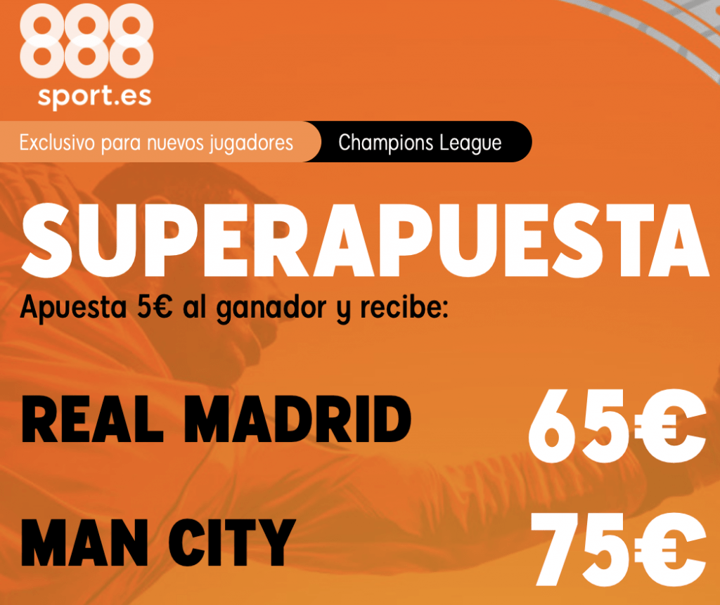 Supercuota 888sport Champions League : Real Madrid - Manchester City.