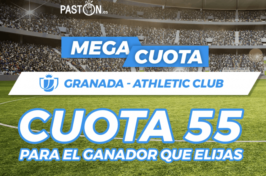 Supercuota Pastón Copa : Granada - Athletic