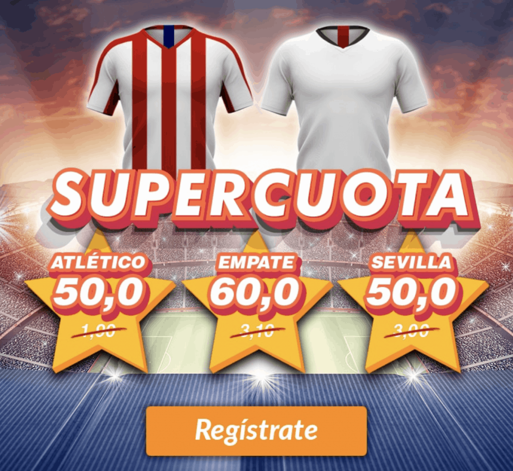 Supercuota Casino Barcelona La Liga : Atlético de Madrid - Sevilla FC