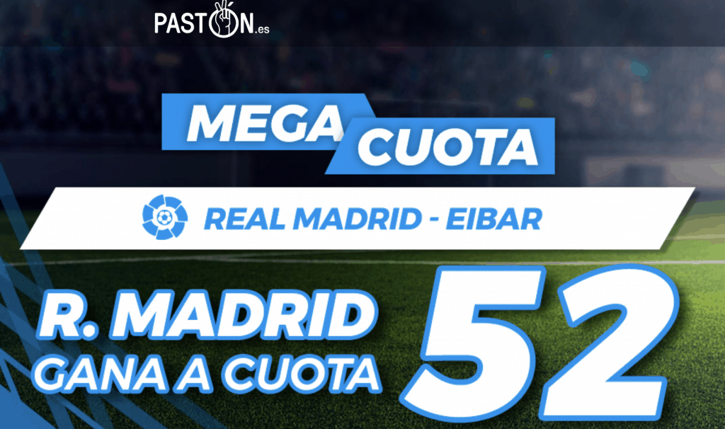 Supercuota Pastón La Liga Real Madrid - Eibar