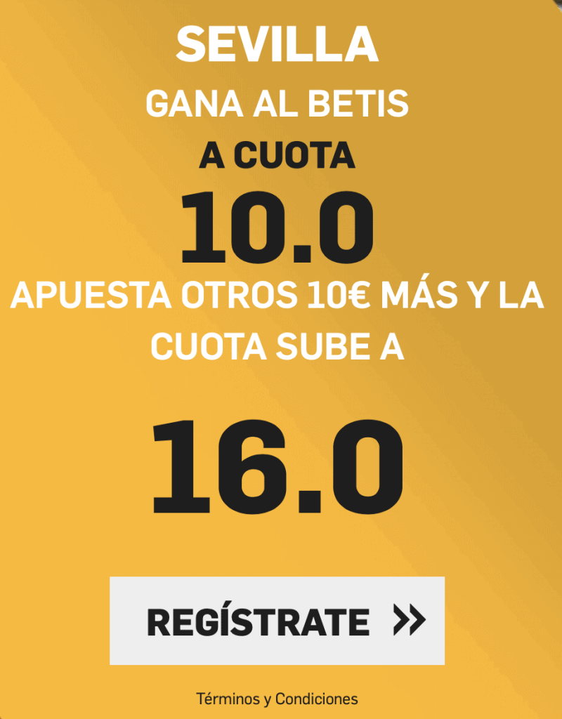 Supercuota betfair La Liga : Sevilla FC - Real Betis