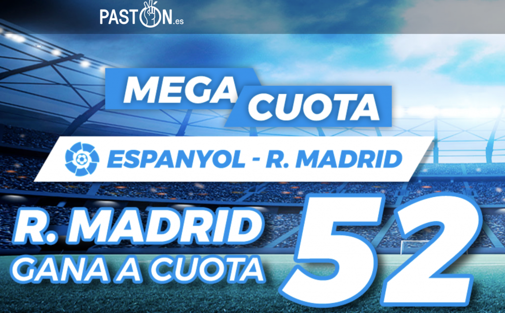 Supercuota Pastón La Liga Espanyol - Real Madrid