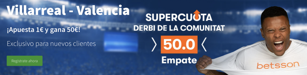 Supercuota Betsson Villarreal - Valencia CF