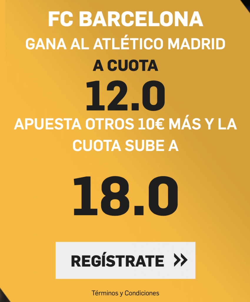 Supercuota Betfair FC Barcelona - Atlético de Madrid