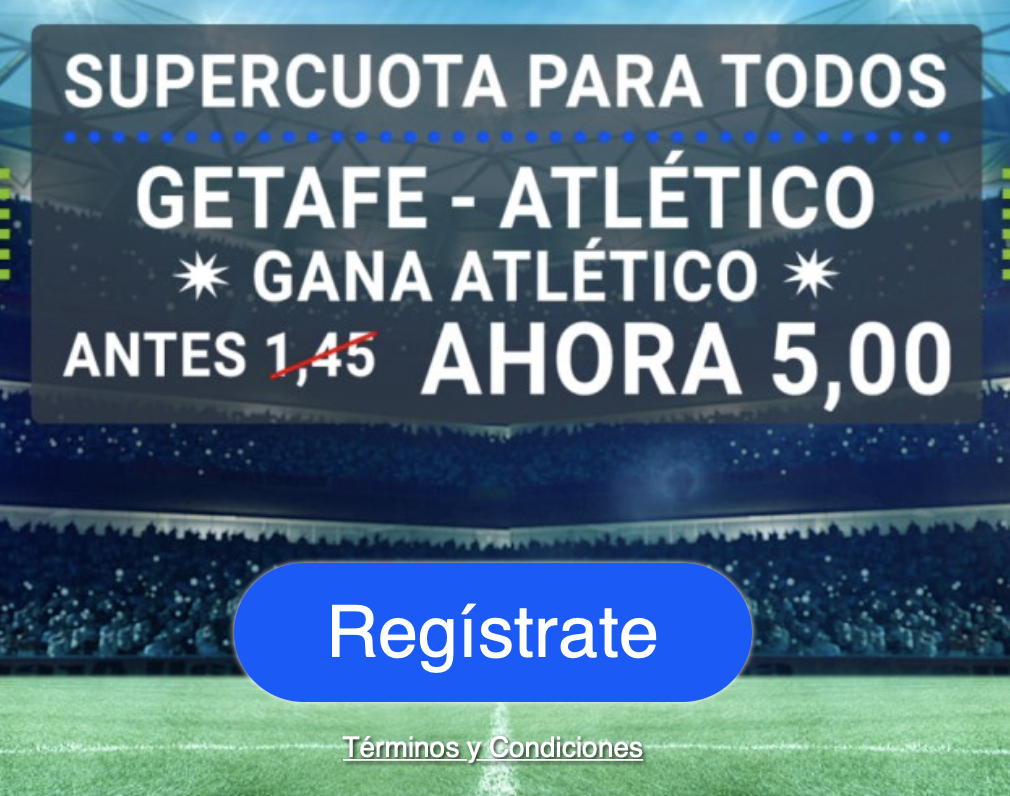 Supercuota Codere Getafe - Atlético