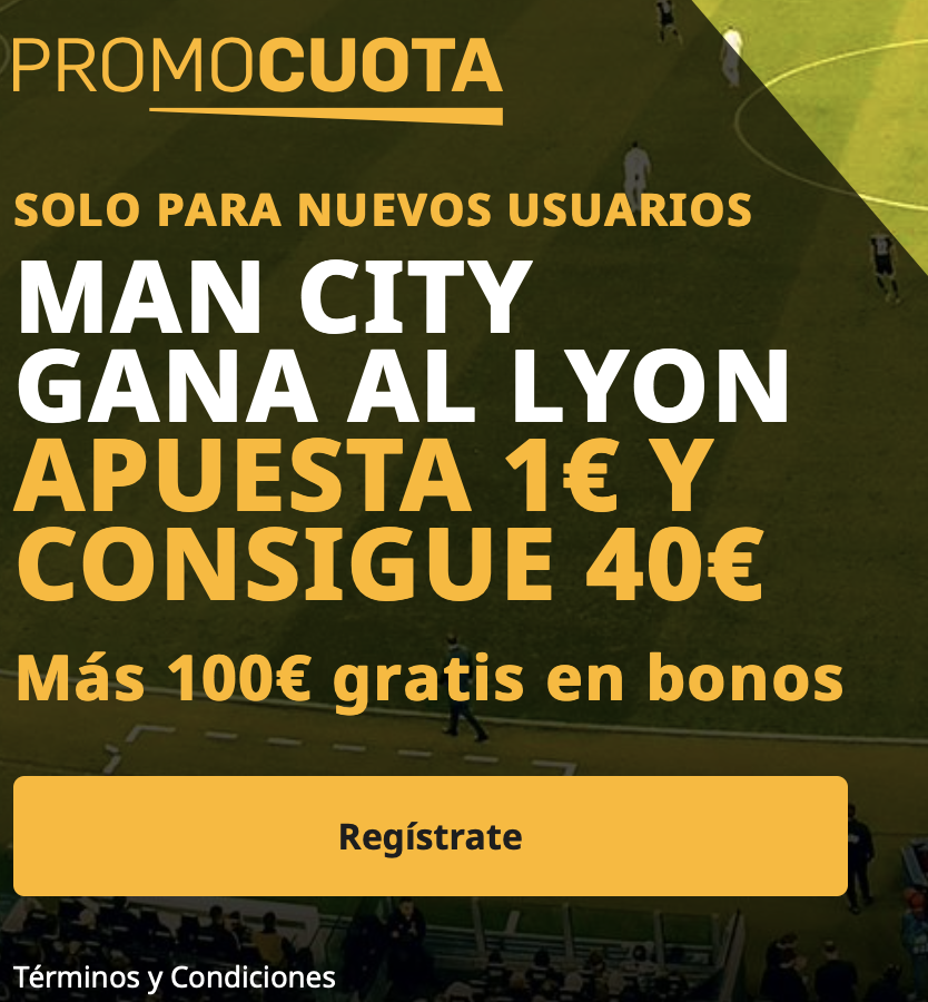 Supercuota betfair Champions League : Manchester City - Lyon