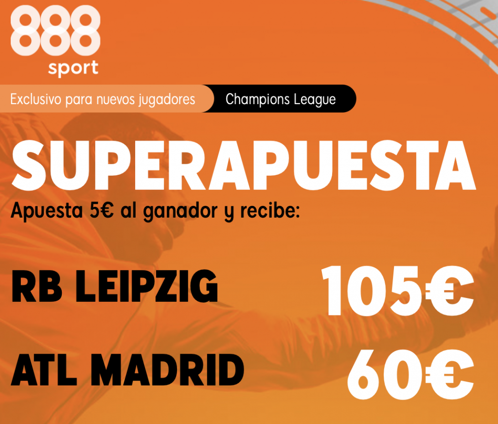 Superapuesta 888sport Champions League : Leipzig - Atlético de Madrid.