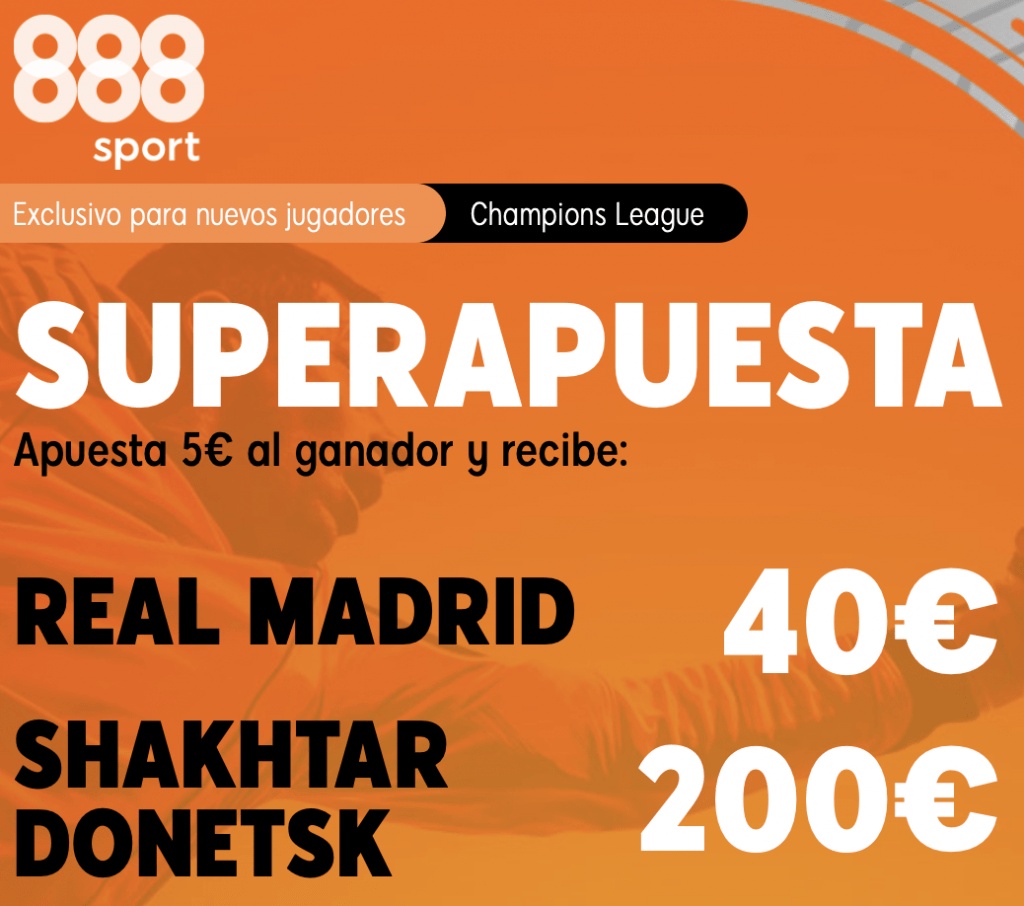 Supercuota 888sport Champions League : Real Madrid - Shakhtar Donetsk.