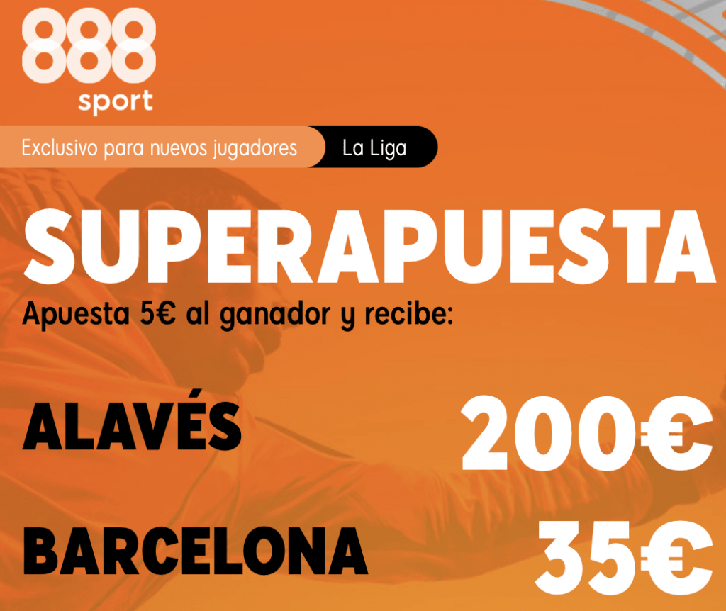 Supercuota 888sport La Liga : Alavés - Fc Barcelona.