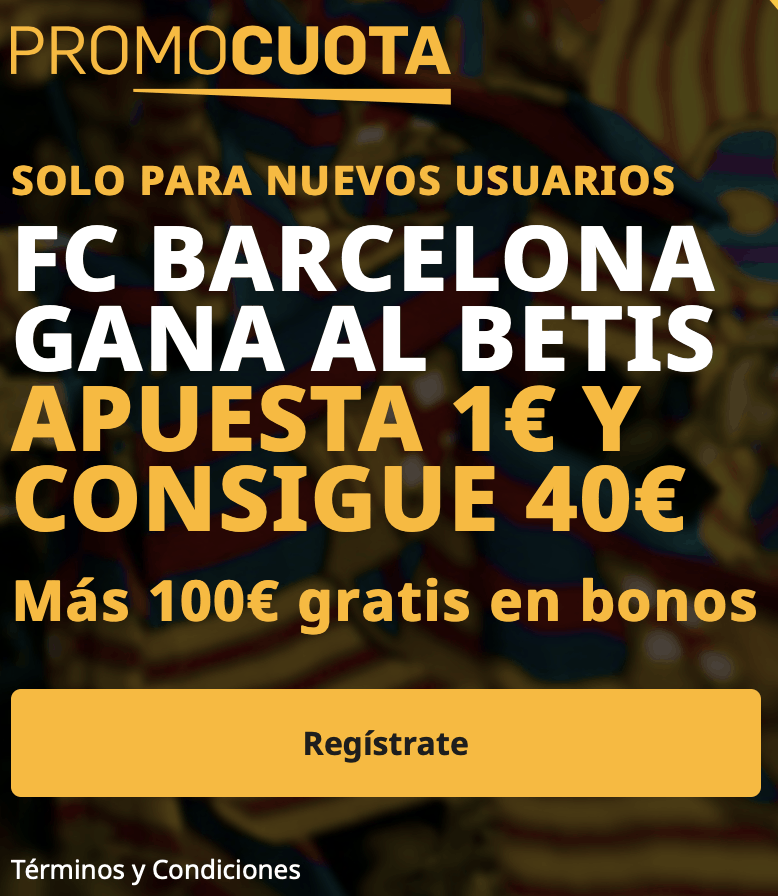 Supercuota betfair La Liga : Fc Barcelona - Real Betis