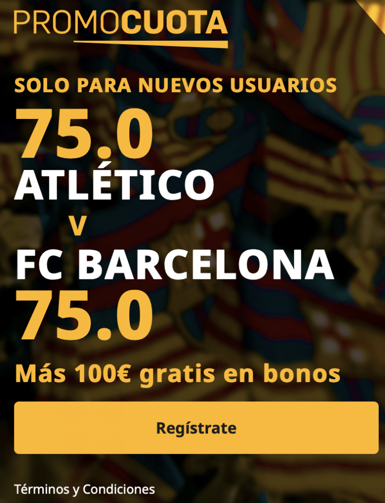 Supercuota betfair La Liga : Atlético de Madrid - Fc Barcelona.