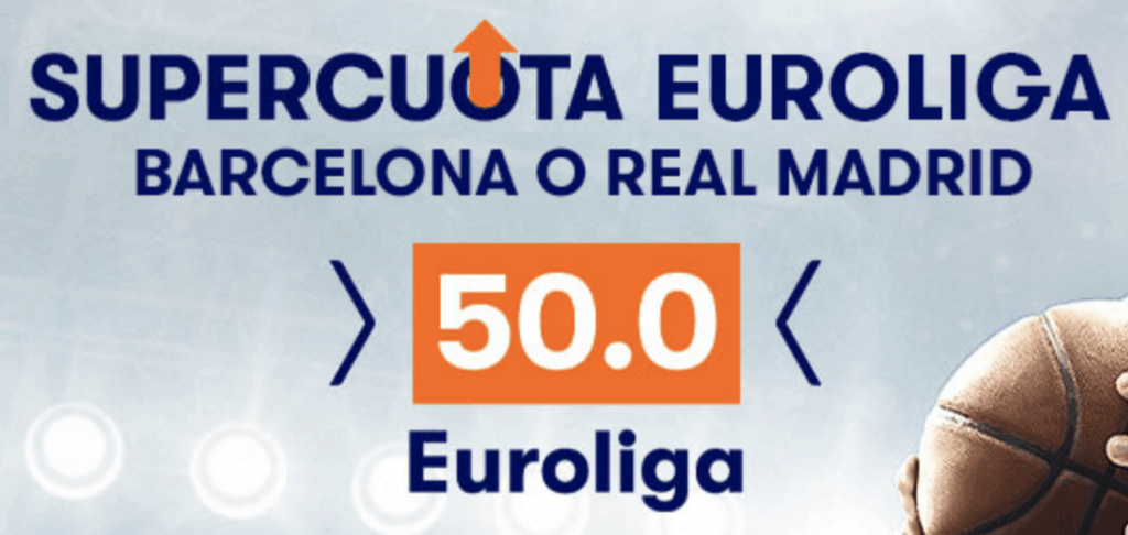 Supercuota betsson Euroliga : Fc Barcelona o Real Madrid