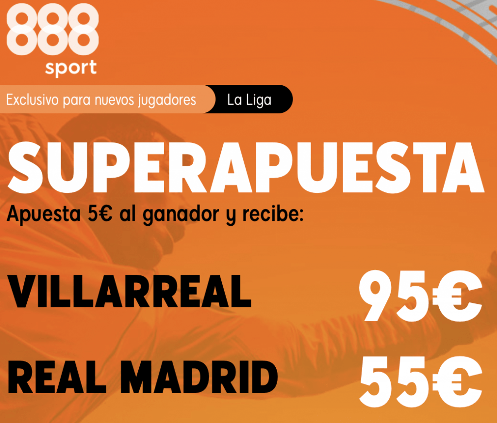 Supercuota 888sport La Liga:: Villarreal - Real Madrid.