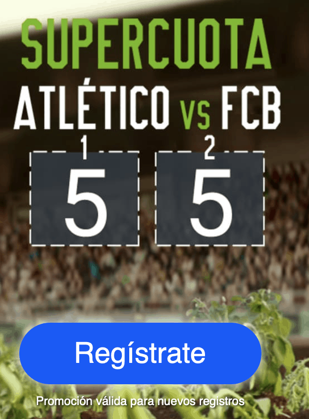 Supercuota Codere Atlético de Madrid - Fc Barcelona.