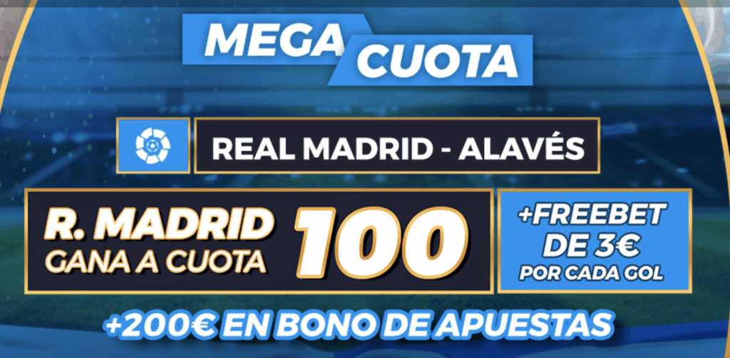 Supercuota pastón La Liga: Real Madrid - Alavés