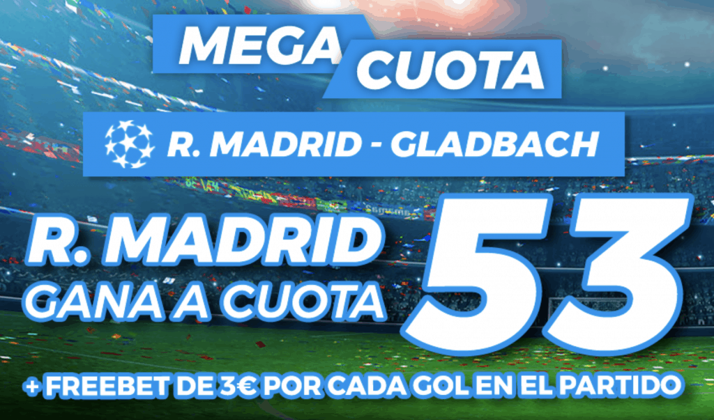 Supercuota pastón Champions League : Real Madrid - Borussia Monchengladbach