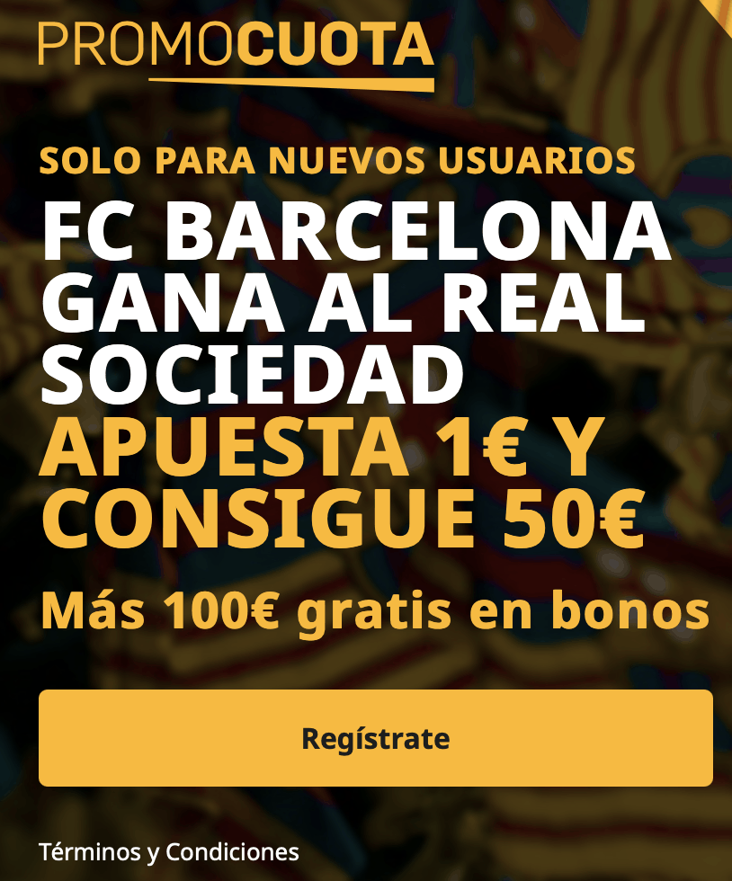 Supercuota betfair La Liga : Fc Barcelona - Real Sociedad.