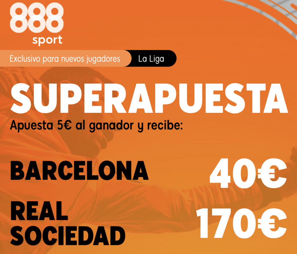 Supercuota 888sport La Liga : Fc Barcelona - Real Sociedad