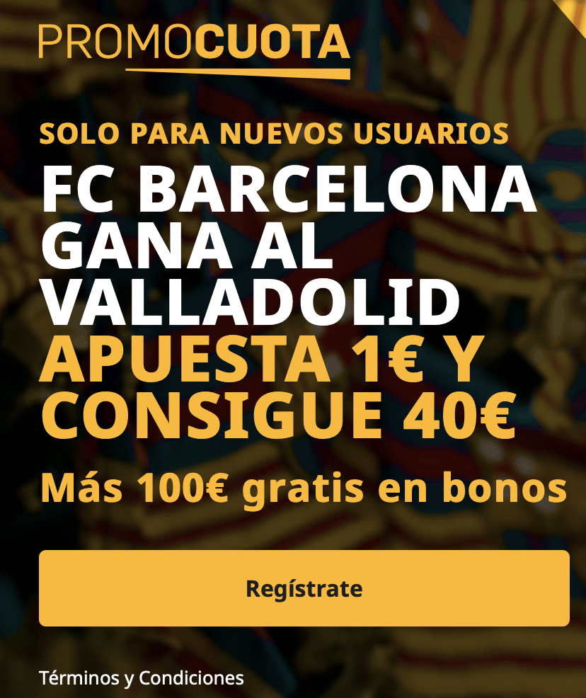 Supercuota betfair La Liga Valladolid - Fc Barcelona