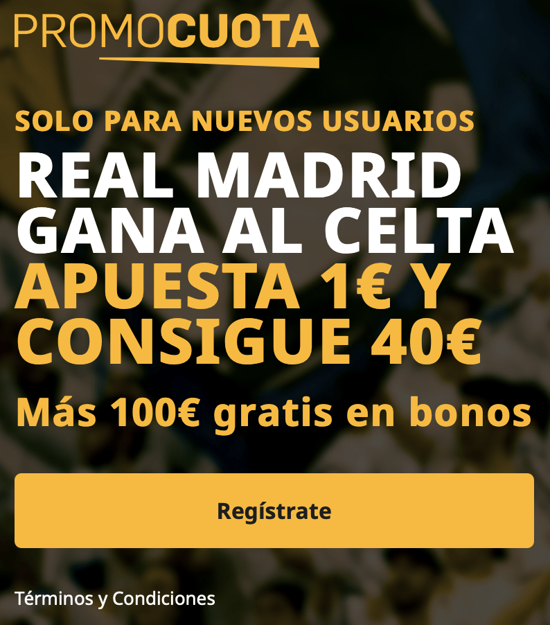 Supercuota betfair La Liga: Real Madrid - Celta de Vigo.