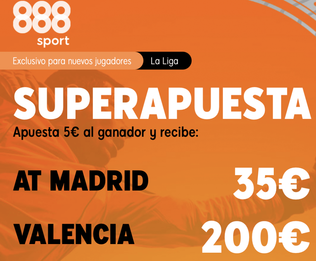 Supercuota 888sport La Liga : Atlético de Madrid - Valencia CF