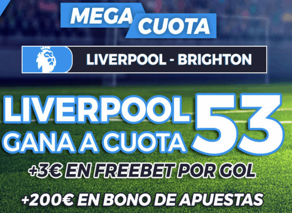 Supercuota pastón Premier League : Liverpool -Brighton