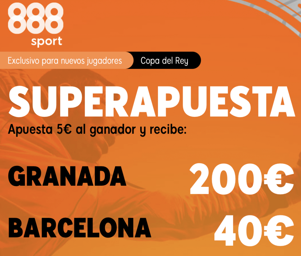 Supercuotas 888sport Copa del Rey : Granada - Barcelona