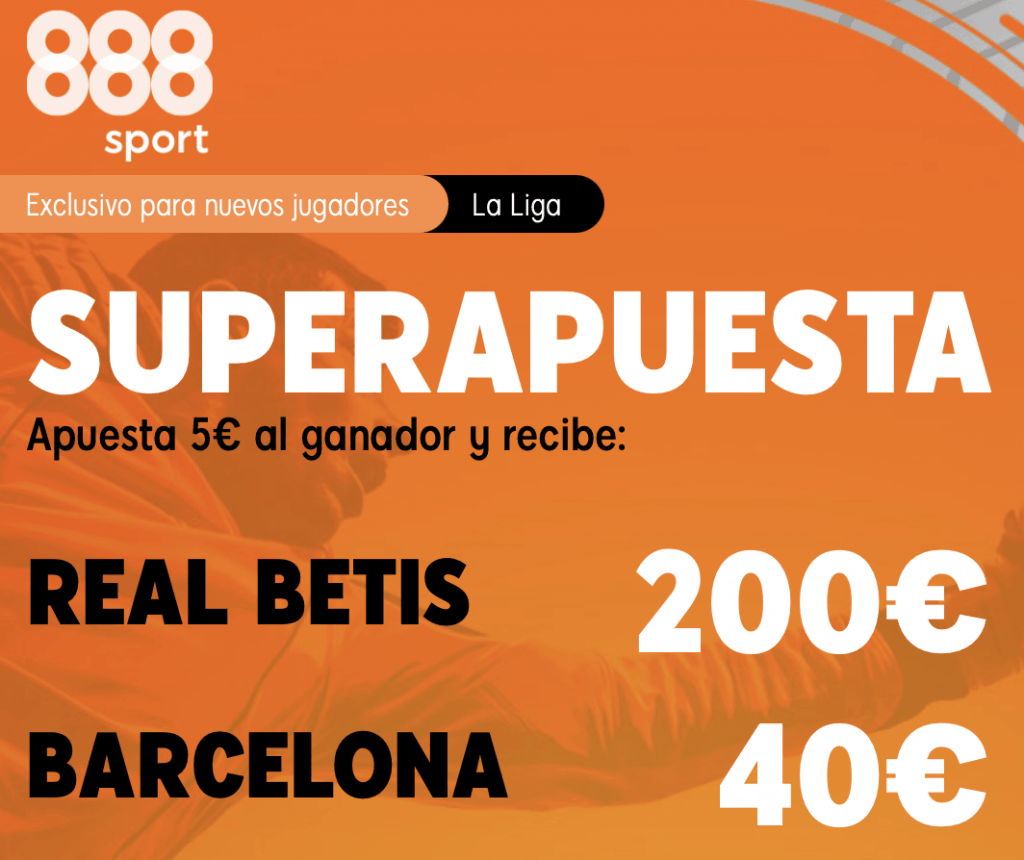 Supercuota 888sport La Liga : Real Betis - Fc Barcelona.