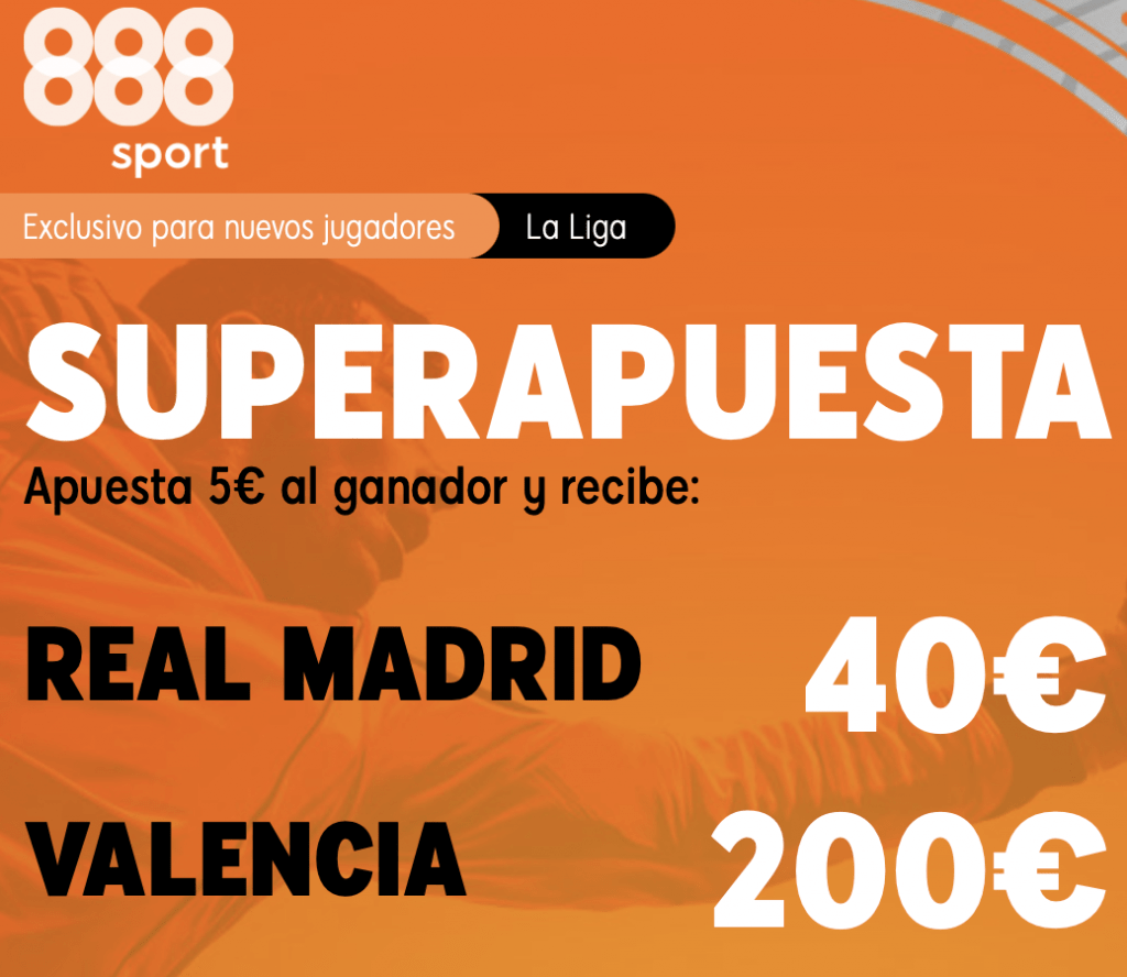 Supercuota 888sport La Liga Real Madrid - Valencia CF.