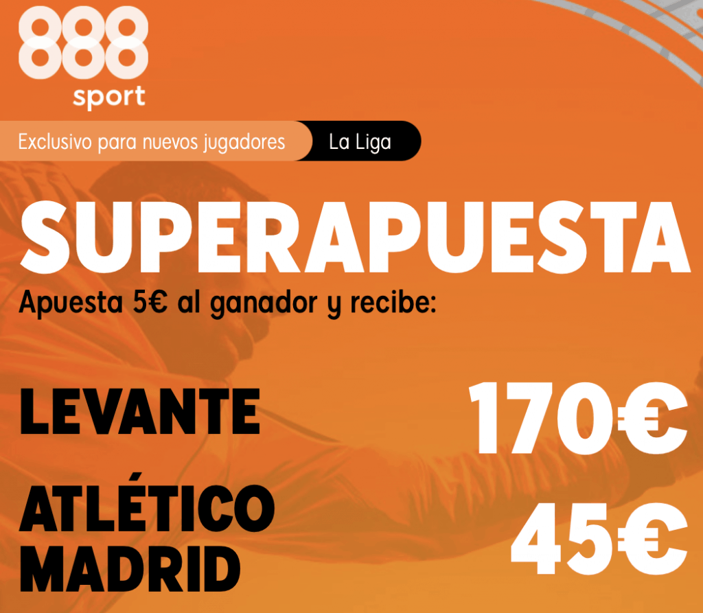 Supercuota 888sport La Liga : Levante - Atlético de Madrid