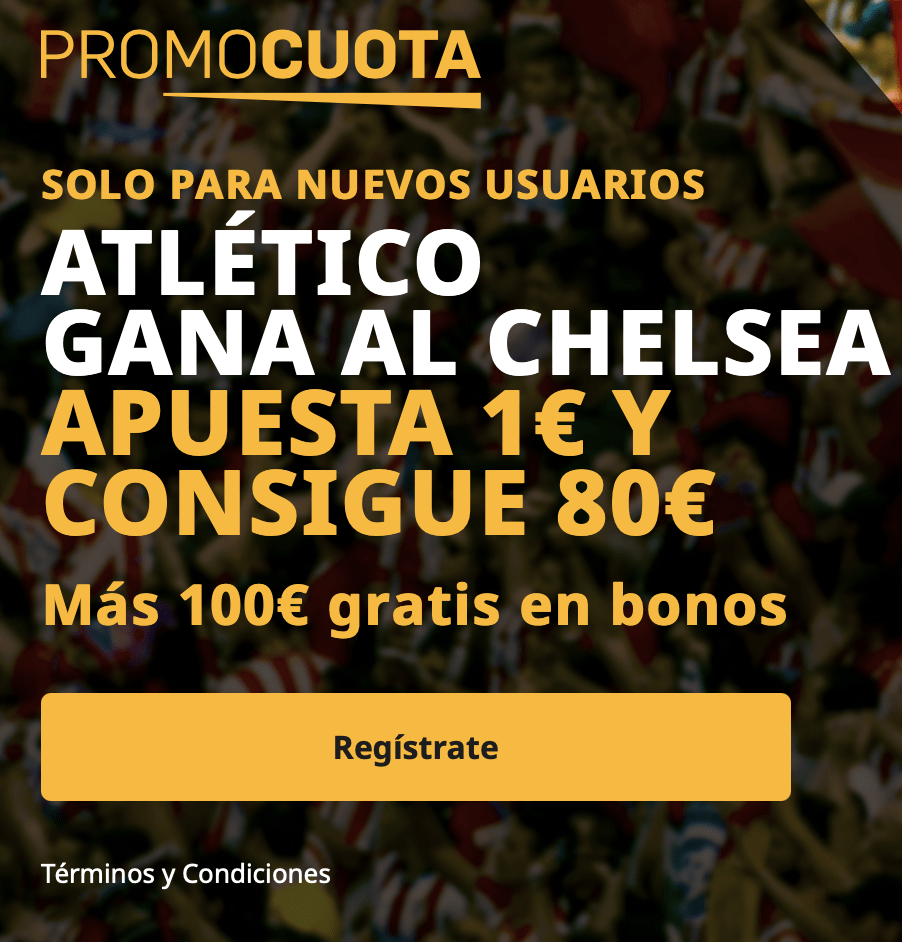 Supercuota betfair Champions League : Atlético de Madrid - Chelsea