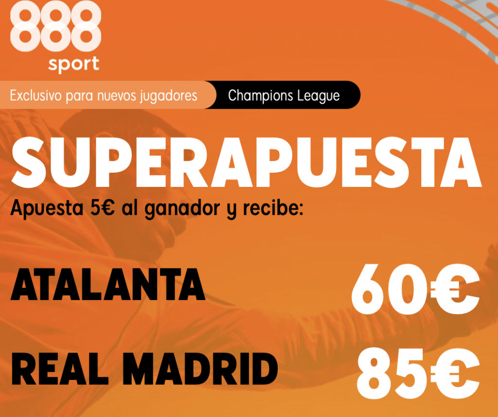 Supercuota 888sport Champions League : Atalanta - Real Madrid